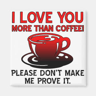 I Kärlek mer än Coffee Funny Fridge Magnet