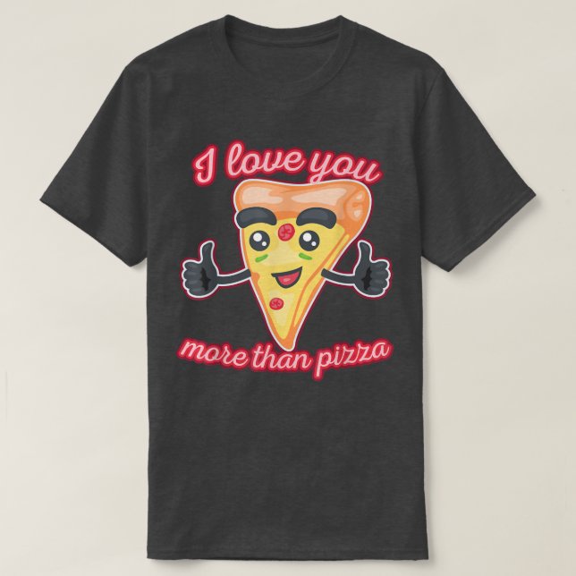 I Kärlek mer än Pizza1311 T Shirt (Design framsida)
