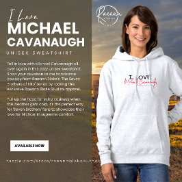 I Kärlek Michael Cavanaugh Hoodie T Shirt
