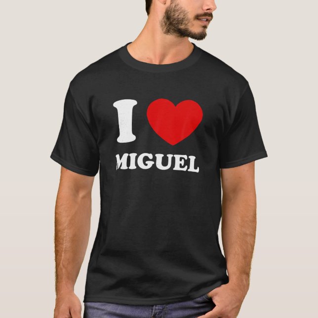 I Kärlek Miguel I Heart Miguel Funny Miguel T Shir T Shirt (Framsida)