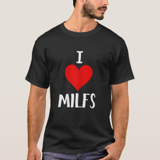 I Kärlek Milfs Milf Hunter Älskare Gift T Shirt