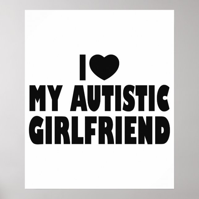 I Kärlek Min Autistiska flickvän - Autism Acceptan Poster (Framsidan)