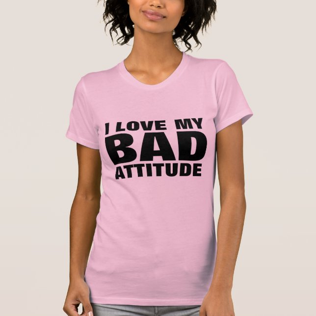 I KÄRLEK MIN BAD ATTITUDE Lustigt Dam T-shirts (Framsida)
