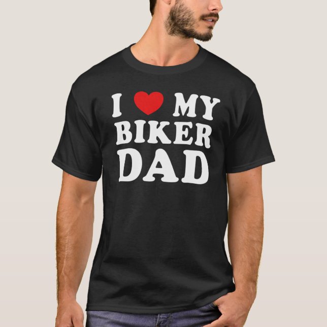 I Kärlek Min Biker Pappa Coola Freaky Far Make Gra T Shirt (Framsida)