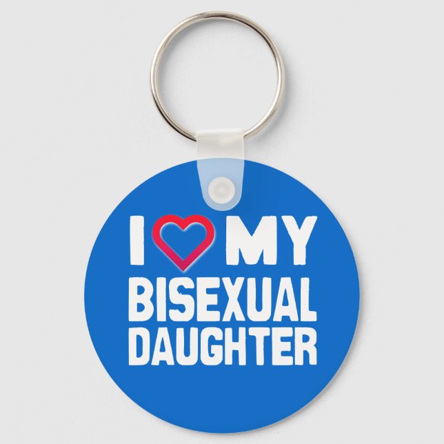 I KÄRLEK MIN BISEXUAL DAUGHTER - -.png Nyckelring (Framsida)