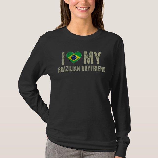 I Kärlek Min brasilianska boyvän Brasilien Flagga  T Shirt (Framsida)