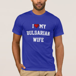 I Kärlek Min bulgariska fru T Shirt