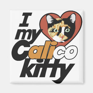 I Kärlek min Calico Kattunge Magnet