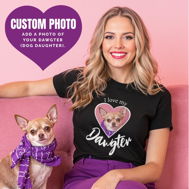 I kärlek min Dawgter Hund Daughs Anpassningsbar Hu T Shirt (I love my Dawgter Dog Daughter Custom Dog Photo T-Shirt.)