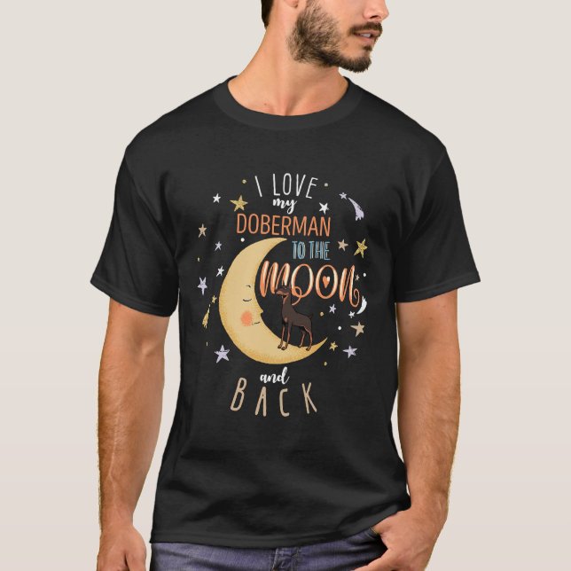 I Kärlek min Doberman till Måne och bak Doberman D T Shirt (Framsida)
