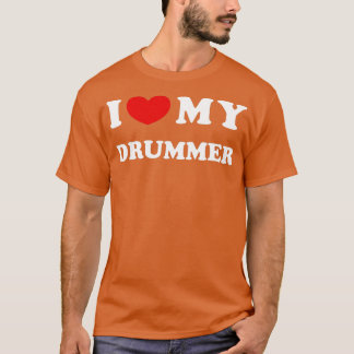I Kärlek, min Drummer... jag hatar min Drummer T Shirt