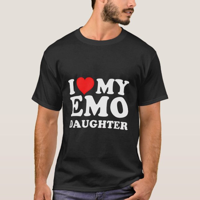 I Kärlek Min Emo-dotter T Shirt (Framsida)