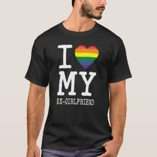 I Kärlek min EX-flickvän Transgender Homosexual Ra T Shirt