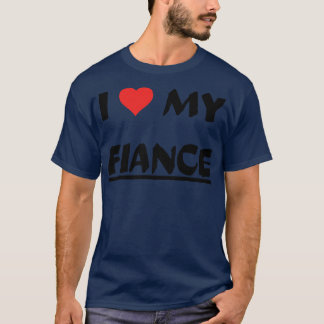 I KÄRLEK MIN FIANCE T SHIRT
