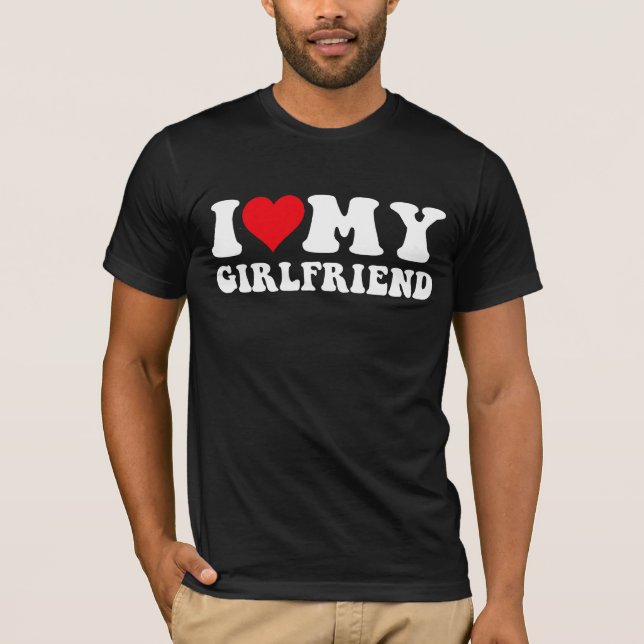 I Kärlek, min flickvän.. - Jag älskar min flickvän T Shirt (Framsida)