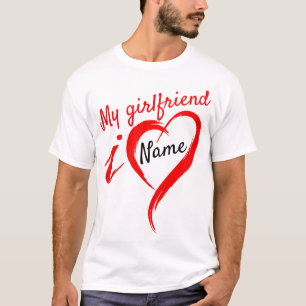 I Kärlek Min flickvän - Namn T-Shirt