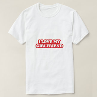 I Kärlek Min flickvän T-Shirt, Girlvän kärlek T Shirt