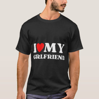 I Kärlek Min flickvän Valentines day Heart Girlfri T Shirt