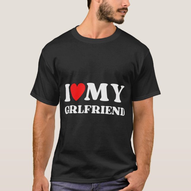 I Kärlek Min flickvän Valentines day Heart Girlfri T Shirt (Framsida)