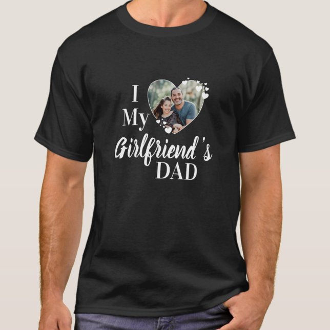 I Kärlek, min flickväns Pappa-Anpassningsbar Foto  T Shirt (Skapare uppladdad)