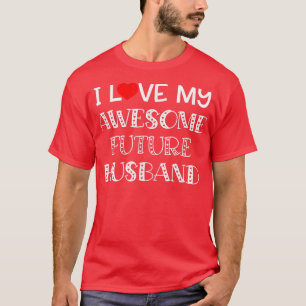 I Kärlek Min framtida Fantastisk, Make Bride Heart T Shirt