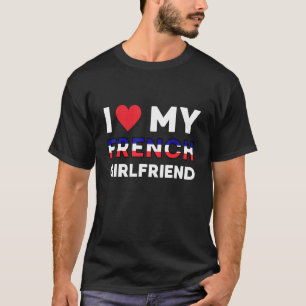 I Kärlek Min Fransk Girlkompis Fransk Girlvän Fran T Shirt