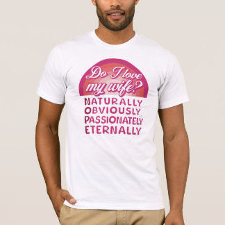 I Kärlek Min fru Funny Hett Gömt Humor Sarcasm T Shirt