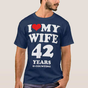 I Kärlek Min fru, gift 42 år T Shirt