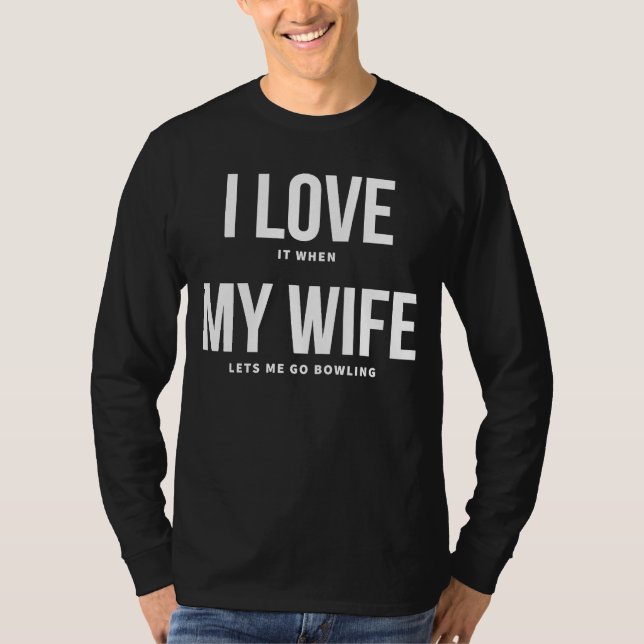 I Kärlek Min fru Play Bowling Bowling T Shirt (Framsida)
