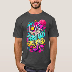 I Kärlek, min galning Persian Girlkompis, jag älsk T Shirt