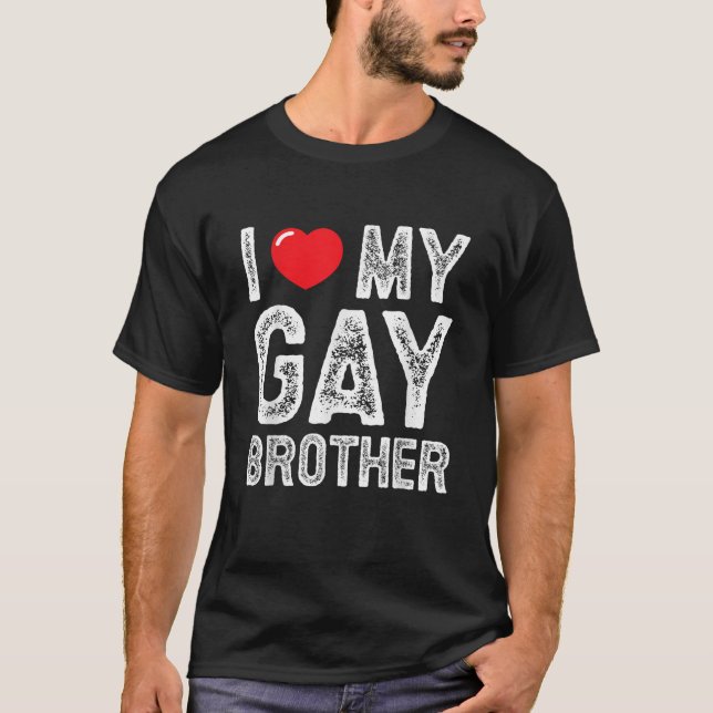 I Kärlek, min Gay Brother Distress, så jag älskar  T Shirt (Framsida)