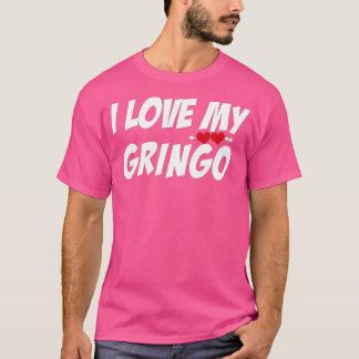 i Kärlek Min Gringo Valentindag för Latina Girlfr T Shirt