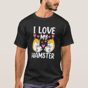 I Kärlek Min hamster Cute Animal Pet Owner T Shirt