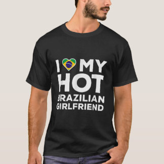I Kärlek Min Hett Brasiliansk flickvän Lycklig Val T Shirt