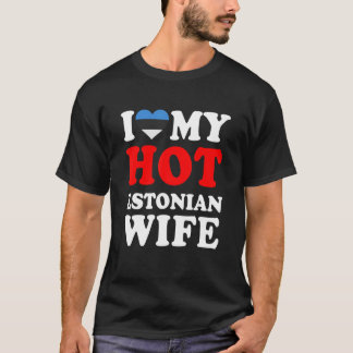 I kärlek Min Hett Estniska frun Make T Shirt