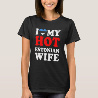 I kärlek Min Hett Estniska frun Make T Shirt