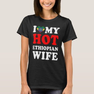 I kärlek Min Hett Etiopiens fru Make T Shirt