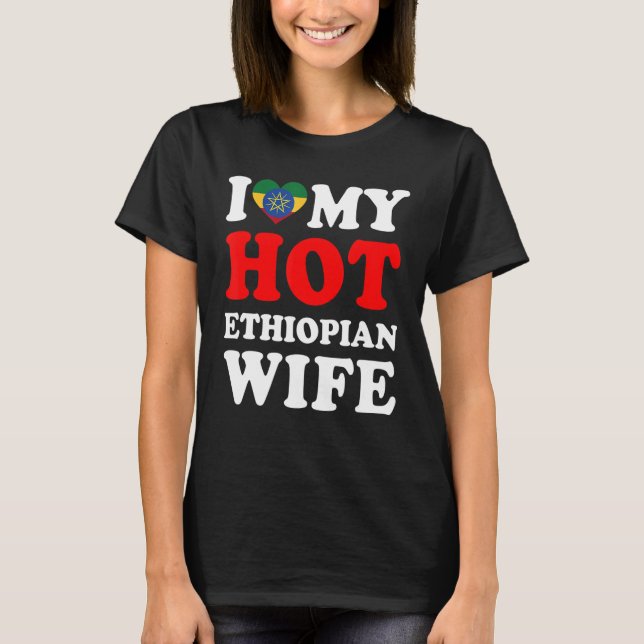 I kärlek Min Hett Etiopiens fru Make T Shirt (Framsida)