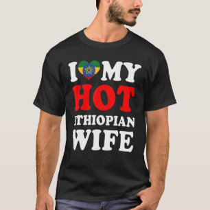 I kärlek Min Hett Etiopiens fru Make T Shirt