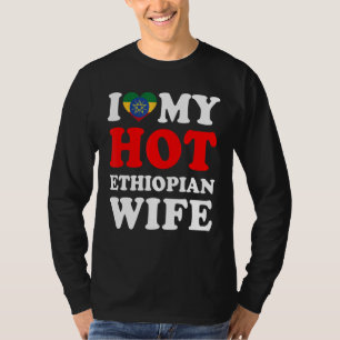 I kärlek Min Hett Etiopiens fru Make T Shirt