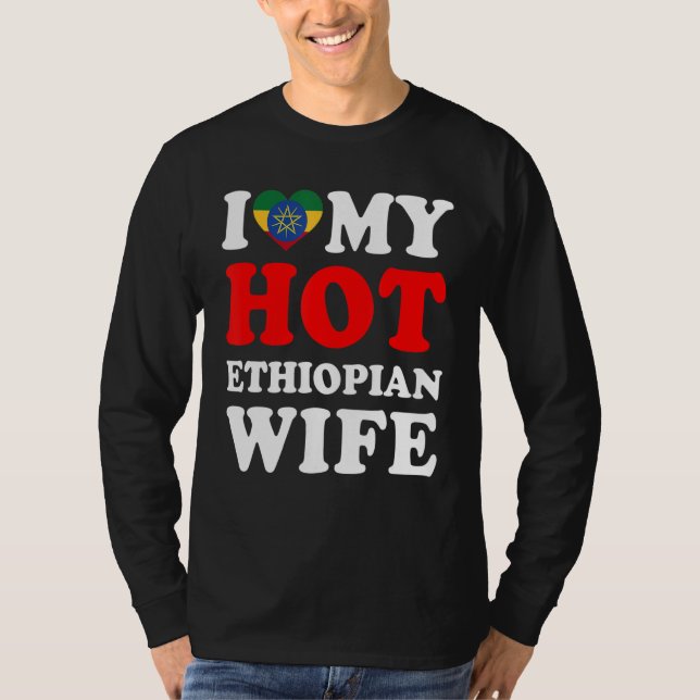 I kärlek Min Hett Etiopiens fru Make T Shirt (Framsida)