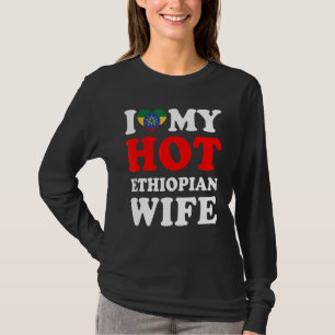 I kärlek Min Hett Etiopiens fru Make T Shirt