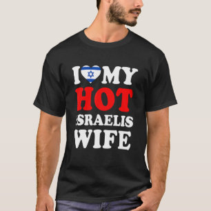 I kärlek Min Hett Israeliska fru Make T Shirt