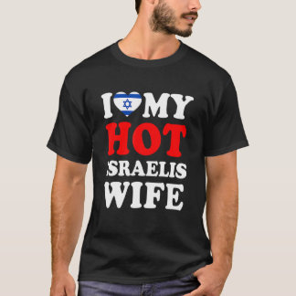 I kärlek Min Hett Israeliska fru Make T Shirt