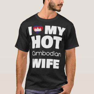 I Kärlek, min Hett kambodjanska fru gift med Hett T Shirt