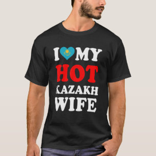 I kärlek min Hett Kazakh Maka Funny Make Gift T Shirt