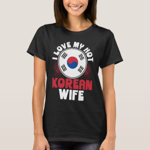 I Kärlek Min Hett koreansk fru T Shirt