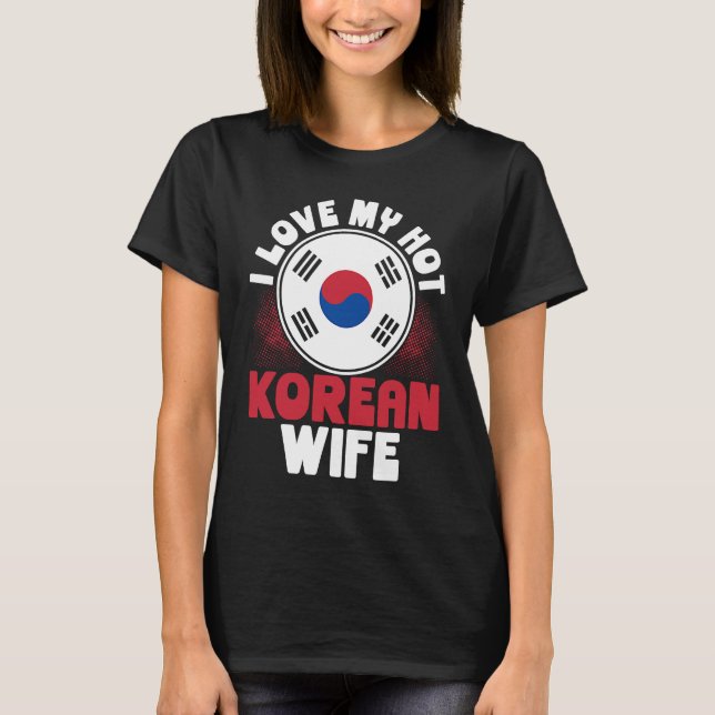 I Kärlek Min Hett koreansk fru T Shirt (Framsida)