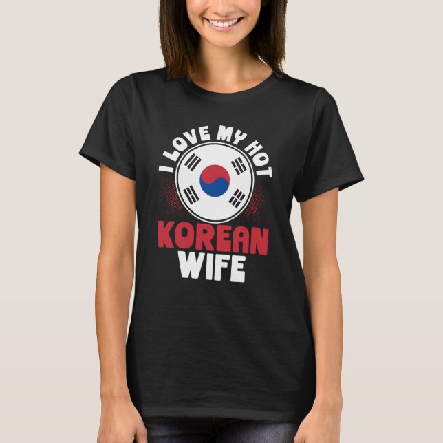 I Kärlek Min Hett koreansk fru T Shirt (Framsida)