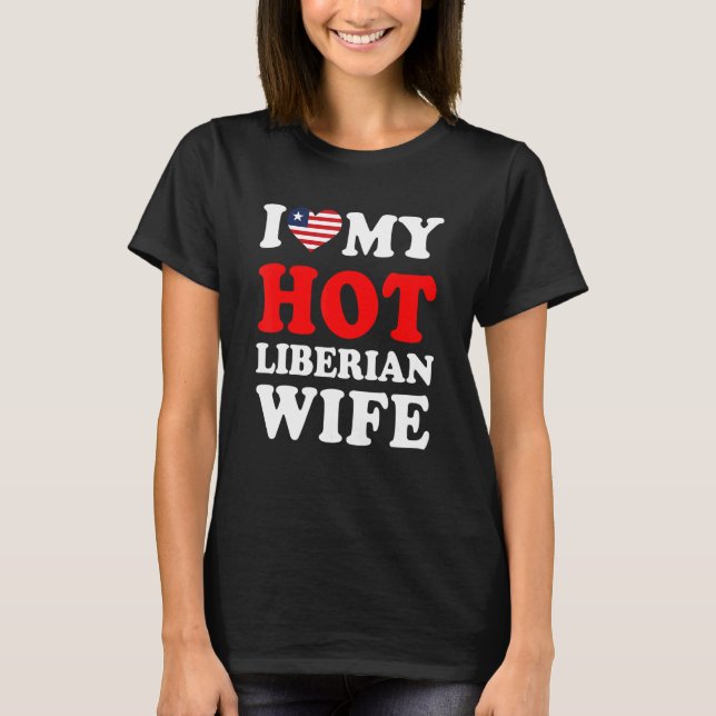 I kärlek Min Hett Liberian Maka Funny Make Gift T Shirt (Framsida)